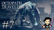 OCTOPATH TRAVELER #7